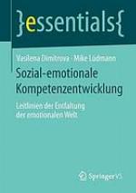 Sozial-emotionale Kompetenzentwicklung Leitlinien der Entfaltung der emotionalen Welt
