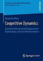 Coopetitive Dynamics Zum Entwicklungsverlauf Kooperativer Beziehungen Zwischen Wettbewerbern.