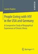 People Living with HIV in the USA and Germany : a Comparative Study of Biographical Experiences of Chronic Illness