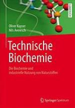 Technische biochemie : die biochemie und industrielle nutzung von naturstoffen.