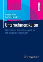 Unternehmenskultur : Zielorientierte Unternehmensethik als entscheidender Erfolgsfaktor