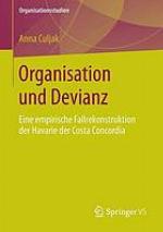 Organisation und Devianz : Eine empirische Fallrekonstruktion der Havarie der Costa Concordia