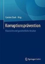 Korruptionsprävention : klassische und ganzheitliche Ansätze