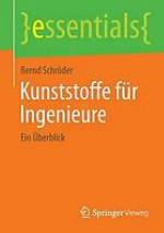 Kunststoffe für Ingenieure ein Überblick