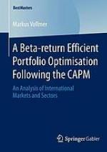 A Beta-return Efficient Portfolio Optimisation Following the CAPM : an Analysis of International Markets and Sectors