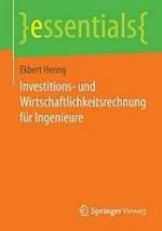 Investitions- und Wirtschaftlichkeitsrechnung für Ingenieure