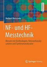 NF- und HF-Messtechnik Messen mit Oszilloskopen, Netzwerkanalysatoren und Spektrumanalysator