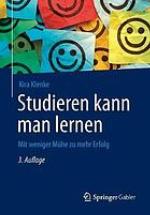 Studieren kann man lernen : mit weniger Mühe zu mehr Erfolg
