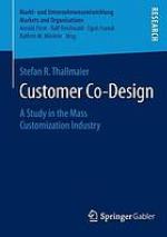 Customer co-design : a study in the mass customization industry