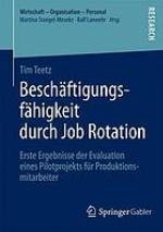 Beschäftigungsfähigkeit durch Job Rotation : Erste Ergebnisse der Evaluation eines Pilotprojekts für Produktionsmitarbeiter