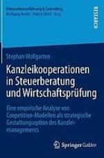 Kanzleikooperationen in Steuerberatung und Wirtschaftsprüfung : eine empirische Analyse von Coopetition-Modellen als strategische Gestaltungsoption des Kanzleimanagements