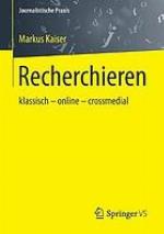 Recherchieren : klassisch -- online -- crossmedial