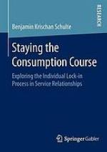 Staying the consumption course : exploring the individual lock-in process in service relationships