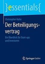 Der Beteiligungsvertrag Ein Überblick für Start-ups und Investoren
