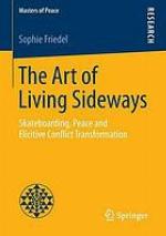 The art of living sideways : skateboarding, peace and elicitive conflict transformation