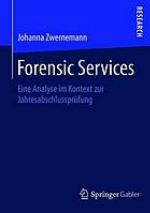 Forensic Services : eine Analyse im Kontext zur Jahresabschlussprüfung