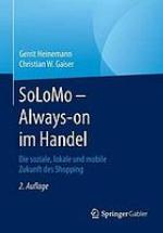SoLoMo - Always-on im Handel die soziale, lokale und mobile Zukunft des Shopping