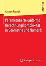 Parametrisierte uniforme Berechnungskomplexität in Geometrie und Numerik