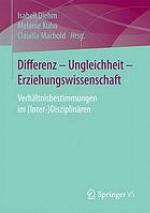 Differenz-Ungleichheit-Erziehungswissenschaft : Verhältnisbestimmungen im (Inter- )Disziplinären