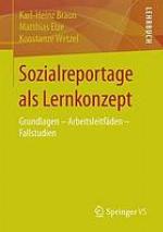 Sozialreportage als Lernkonzept Grundlagen - Arbeitsleitfäden - Fallstudien