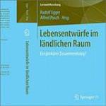 Lebensentwürfe im ländlichen Raum ein prekärer Zusammenhang?