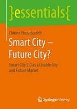 Smart city, future city? : smart city 2.0 as a livable city and future market