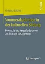 Sommerakademien in der kulturellen Bildung : Potenziale und Herausforderungen aus Sicht der Kursleitenden
