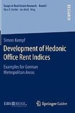 Development of Hedonic Office Rent Indices : Examples for German Metropolitan Areas