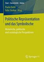 Politische Repräsentation und das Symbolische : historische, politische und soziologische Perspektiven