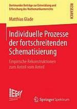 Individuelle Prozesse der fortschreitenden Schematisierung : empirische Rekonstruktionen zum Anteil vom Anteil