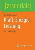 Kraft, energie, leistung : kurz und bundig.
