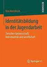 Identitätsbildung in der Jugendarbeit zwischen Gemeinschaft, Individualität und Gesellschaft