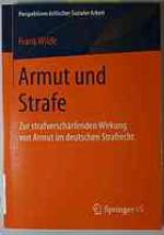 Armut und Strafe Zur strafverschärfenden Wirkung von Armut im deutschen Strafrecht