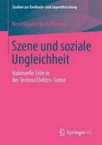 Szene und soziale Ungleichheit Habituelle Stile in der Techno/Elektro-Szene