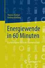 Energiewende in 60 Minuten : ein Reiseführer durch die Stromwirtschaft