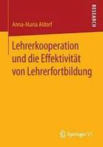 Lehrerkooperation und die Effektivität von Lehrerfortbildung