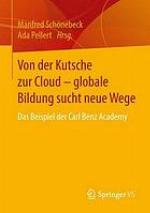 Von der Kutsche zur Cloud - globale Bildung sucht neue Wege Das Beispiel der Carl Benz Academy