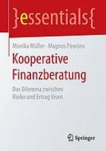 Kooperative Finanzberatung : Das Dilemma zwischen Risiko und Ertrag lösen