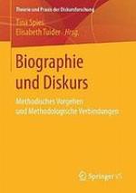Biographie und Diskurs : methodisches Vorgehen und methodologische Verbindungen
