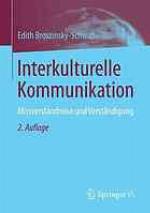 Interkulturelle Kommunikation: Missverständnisse und Verständigung.