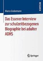 Das Essener Interview zur schulzeitbezogenen Biographie bei adulter ADHS
