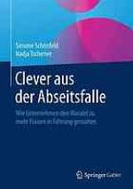 Clever aus der Abseitsfalle: Wie Unternehmen den Wandel zu mehr Frauen in Führung gestalten.