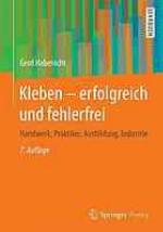 Kleben - erfolgreich und fehlerfrei Handwerk, Praktiker, Ausbildung, Industrie
