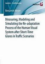 Measuring, Modeling and Simulating the Re-adaptation Process of the Human Visual System after Short-Time Glares in Traffic Scenarios