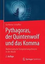 Pythagoras, der Quintenwolf und das Komma : mathematische Temperierungstheorie in der Musik