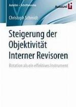 Steigerung der Objektivität Interner Revisoren Rotation als ein effektives Instrument
