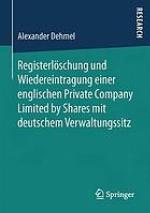 Registerlöschung und Wiedereintragung einer englischen Private Company Limited by Shares mit deutschem Verwaltungssitz