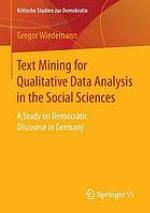 Text mining for qualitative data analysis in the social sciences : a study on democratic discourse in Germany
