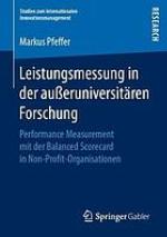Leistungsmessung in der außeruniversitären Forschung Performance Measurement mit der Balanced Scorecard in Non-Profit-Organisationen