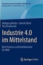 Industrie 4.0 im Mittelstand : Best Practices und Implikationen für KMU